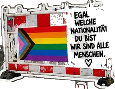 Baustellenschranke: Egal welche Nationalität du bist, wir sind alle Menschen.